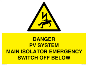 DANGER PV SYSTEM MAIN ISOLATOR EMERGENCY SWITCH OFF BELOW